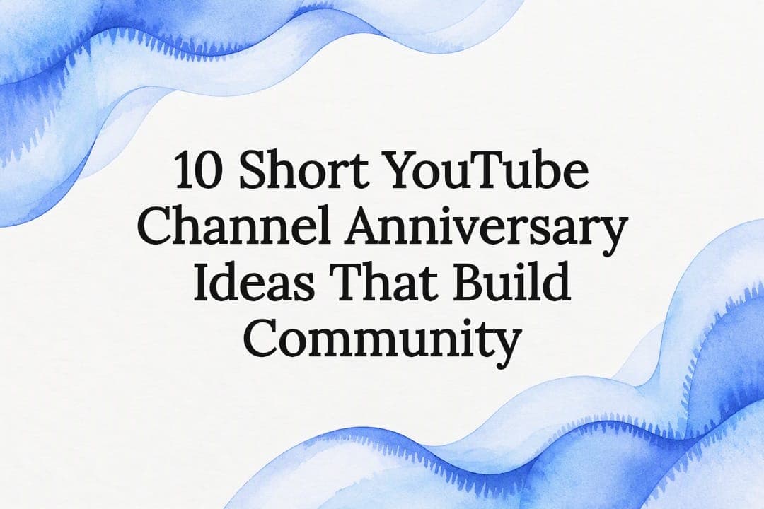Cover image for article: 10 Short YouTube Channel Anniversary Ideas That Build Community
